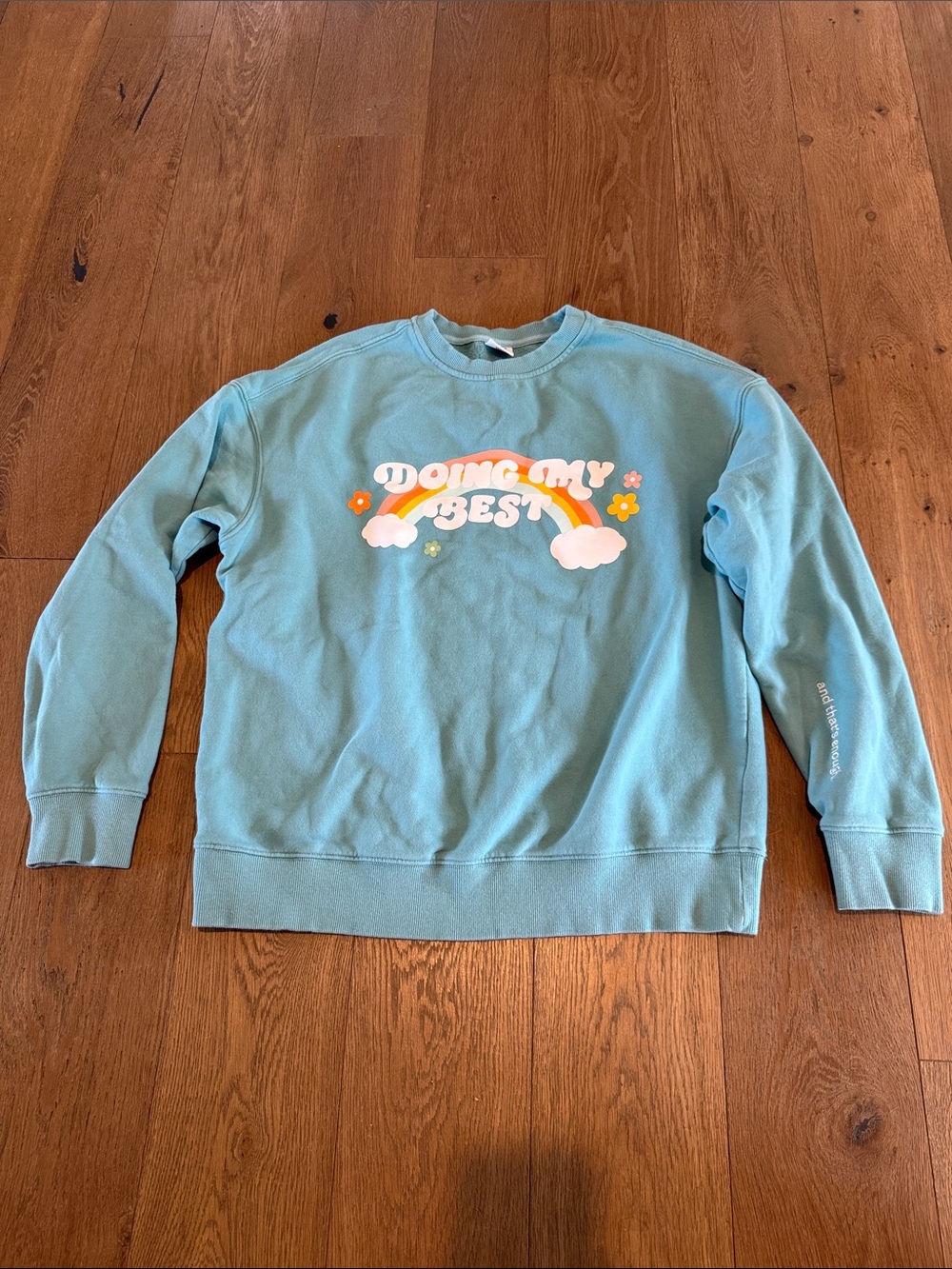 Doing My Best Sweatshirt - Medium
